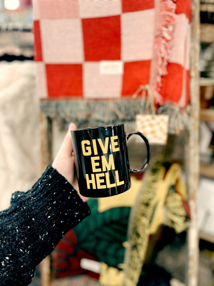 Give Em Hell Mug