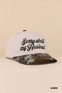 Sorry About My Husband Ball Cap + Camo