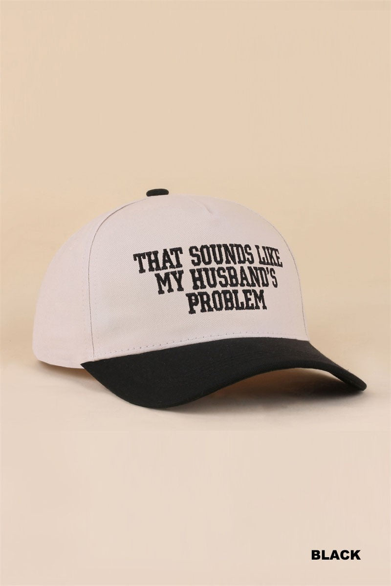 Husband's Problem Ball Cap + Black