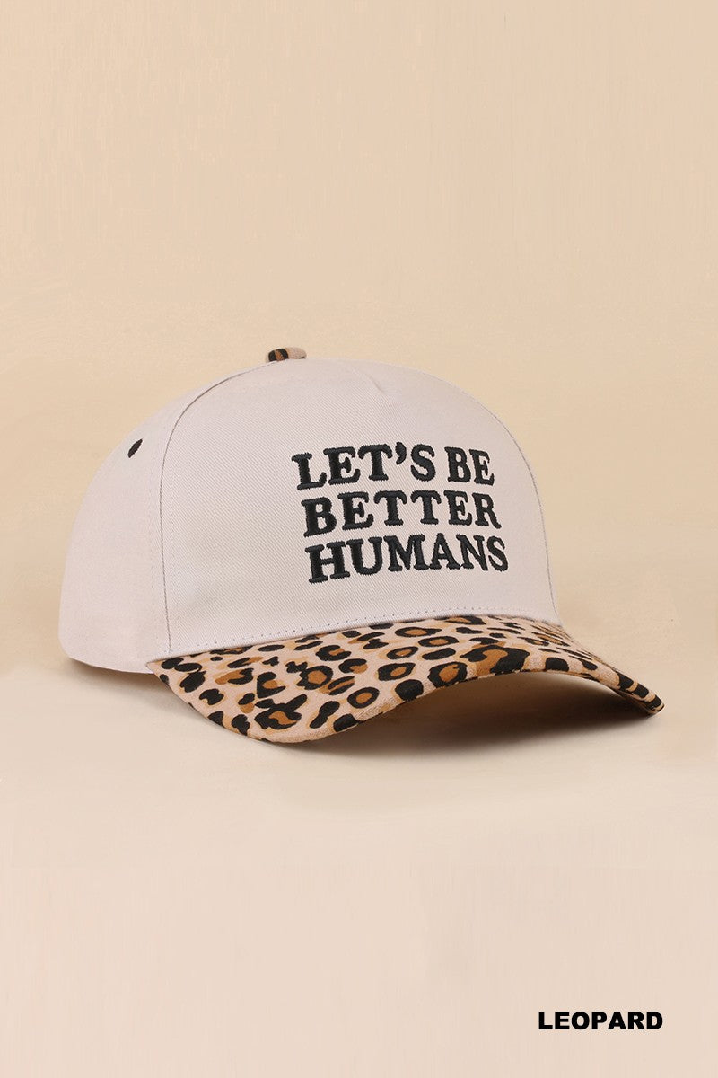 Be Better Humans Ball Cap + Leopard