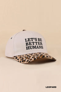 Be Better Humans Ball Cap + Leopard