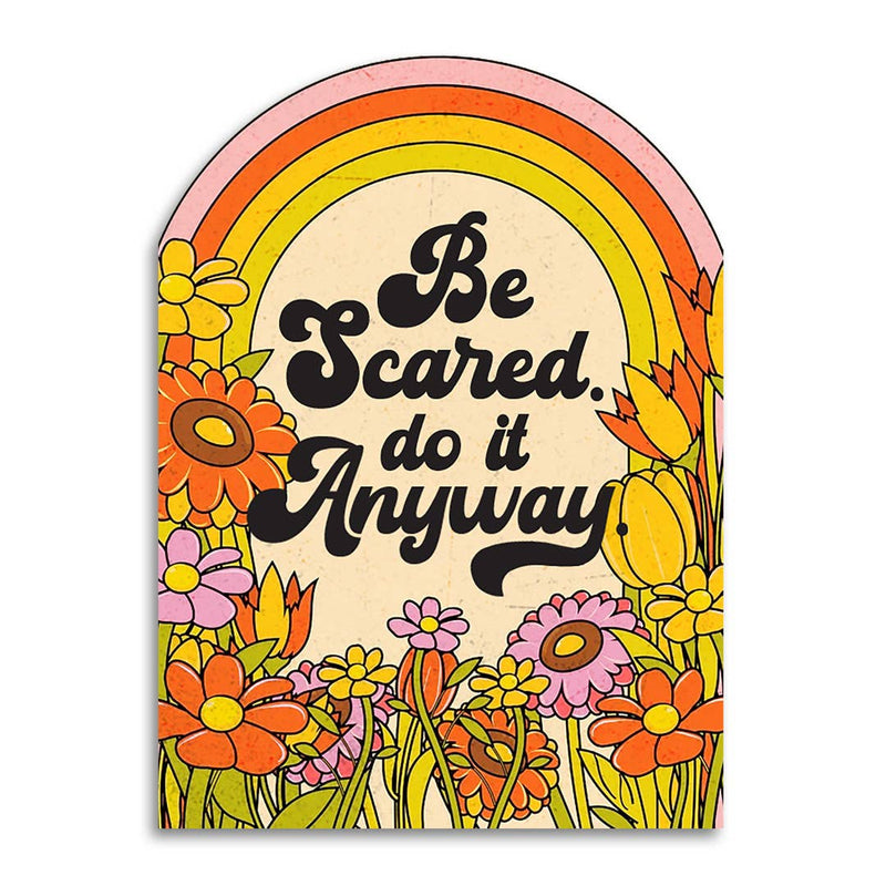 Be Scared. Do It Anyway Card