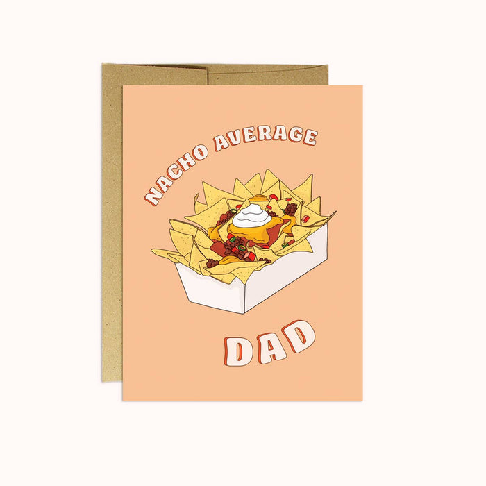 Nacho Average Dad  | Father's Day Card