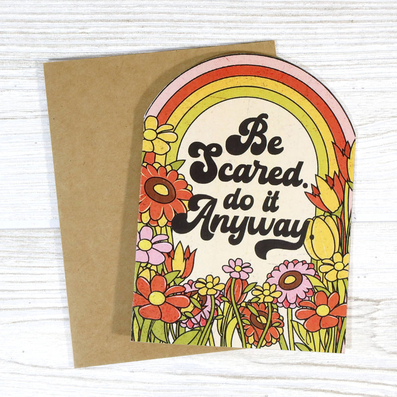 Be Scared. Do It Anyway Card