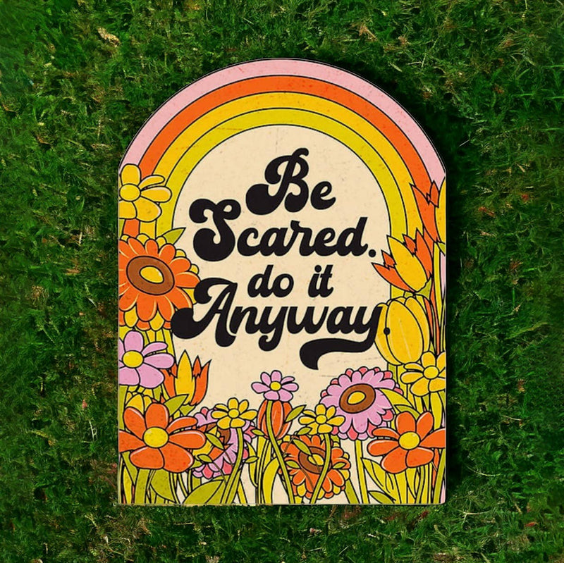 Be Scared. Do It Anyway Card