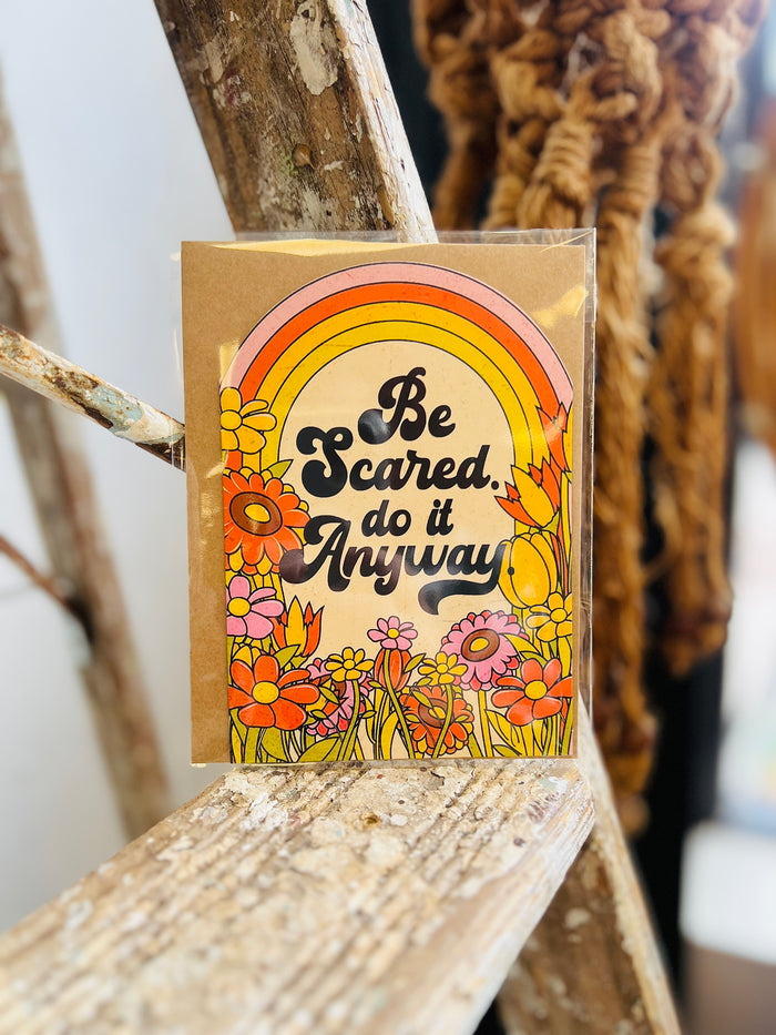 Be Scared. Do It Anyway Card