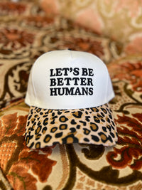 Be Better Humans Ball Cap + Leopard