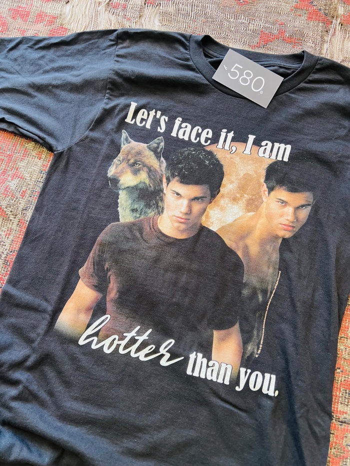 Hotter Than You Twilight Shirt