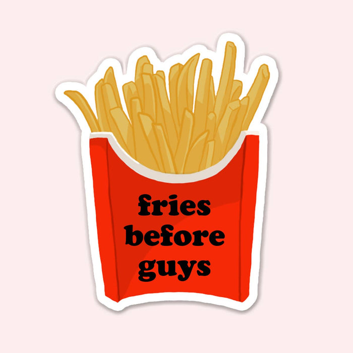 Fries Before Guys Sticker