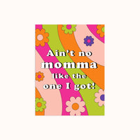Ain't No Momma | Mother's Day Card