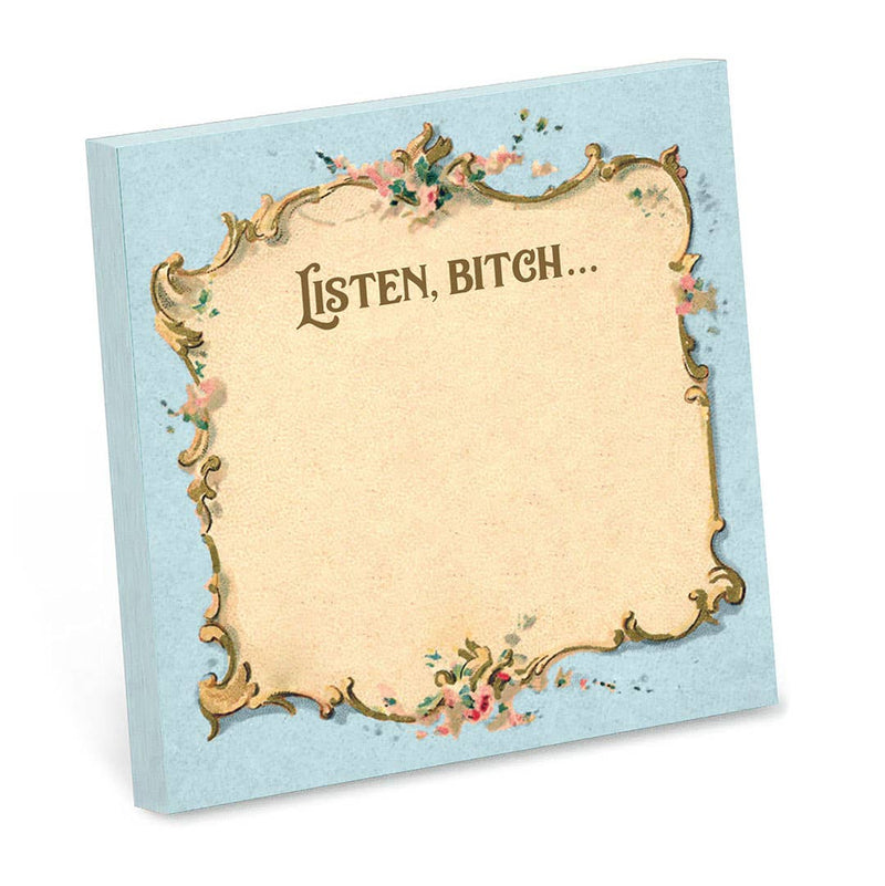 Listen B*tch... Sticky Note Pad