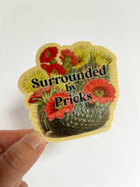 Surrounded by Pr*cks Sticker